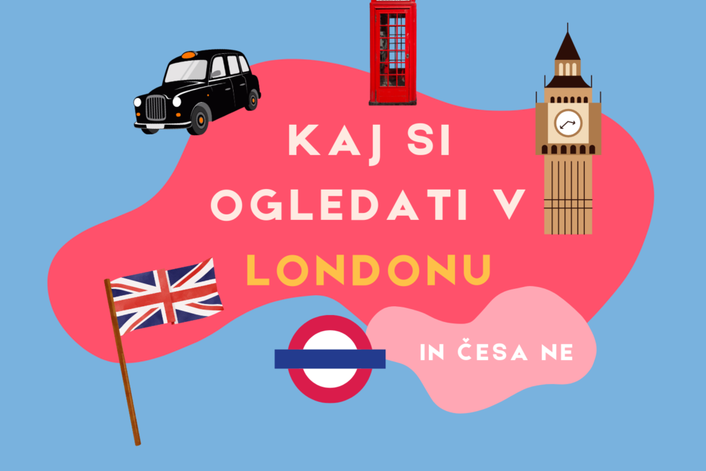 Vikend izlet v London - kaj si ogledati